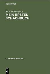Icon image Mein erstes Schachbuch: Ein Ratgeber für Anfänger, Ausgabe 6