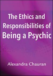 Icon image The Ethics and Responsibilities of Being a Psychic