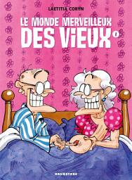 Icon image Le monde merveilleux des vieux: Le monde merveilleux des vieux