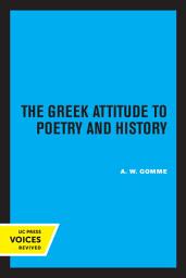 Icon image The Greek Attitude to Poetry and History