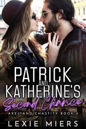 Icon image Patrick and Katherine's Second Chance: steamy contemporary romance older age single mom book