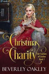 Icon image Christmas Charity: A Sweet Star-crossed Lovers Victorian Romance
