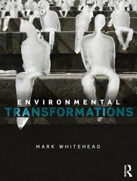 Icon image Environmental Transformations: A Geography of the Anthropocene