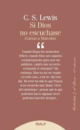 Icon image Si Dios no escuchase: Cartas a Malcom