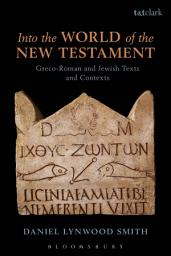 Icon image Into the World of the New Testament: Greco-Roman and Jewish Texts and Contexts