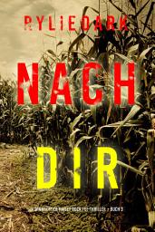 Icon image Nach dir (Ein spannender Hailey Rock FBI-Thriller – Buch 3)