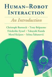 Icon image Human-Robot Interaction: An Introduction