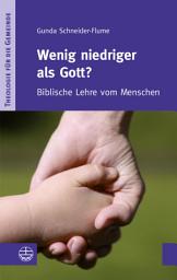 Icon image Wenig niedriger als Gott?: Biblische Lehre vom Menschen