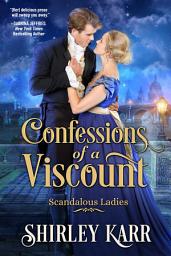 Icon image Confessions of a Viscount: A Lighthearted, Fake Relationship Regency Historical Romance