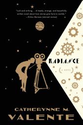 Icon image Radiance: A Novel