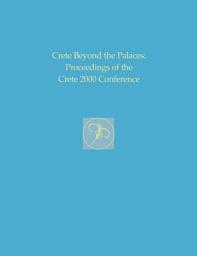 Icon image Crete Beyond the Palaces: Proceedings of the Crete 2000 Conference