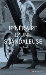Icon image Itinéraire d'une scandaleuse