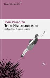 Icon image Tracy Flick nunca gana