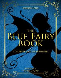 Icon image The Blue Fairy Book: Complete and Unabridged