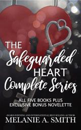 Icon image The Safeguarded Heart Complete Series: A Romantic Suspense Box Set with Five Books and Exclusive Bonus Novelette