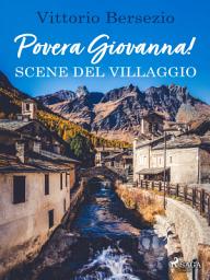 Icon image Povera Giovanna! Scene del villaggio