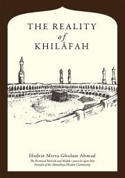 Icon image The Reality of Khilafah