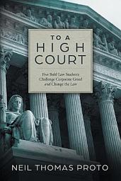 Icon image To A High Court: Five Bold Law Students Challenge Corporate Greed and Change the Law