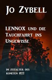Icon image Das Zeitalter des Kometen #22: Lennox und die Tauchfahrt ins Ungewisse