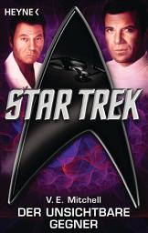 Icon image Star Trek: Der unsichtbare Gegner: Roman