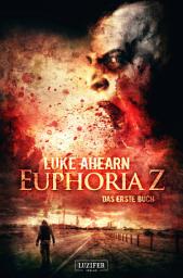 Icon image EUPHORIA Z: Zombie-Thriller