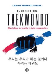 Icon image El Camino del Taekwon-do: Disciplina, Armonía y Auto-superación