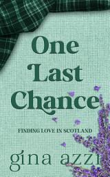 Icon image One Last Chance: A Second Chance, Workplace Romance