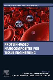 Icon image Protein-Based Nanocomposites for Tissue Engineering