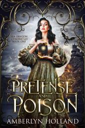 Icon image Pretense and Poison: A Clean Fantasy Romance Fairytale Retelling