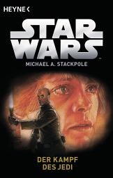 Icon image Star WarsTM: Der Kampf des Jedi: Roman