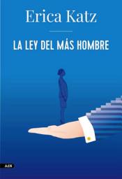 Icon image La ley del más hombre (AdN)