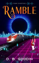 Icon image Ramble: An Irregular Cyberpunk Journey into the Musical Heart