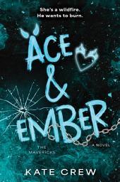 Icon image Ace & Ember: A Novel