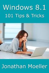 Icon image Windows 8.1: 101 Tips & Tricks