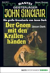 Icon image John Sinclair Gespensterkrimi - Folge 11: Der Gnom mit den Krallenhänden