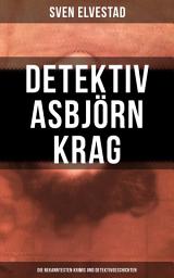 Icon image Detektiv Asbjörn Krag: Die bekanntesten Krimis und Detektivgeschichten: Der rätselhafte Feind, Die Faust, Der schwarze Stern, Der Mann im Monde, Der kleine Blaue…