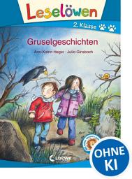 Icon image Leselöwen 2. Klasse - Gruselgeschichten: Erstlesebuch für Kinder ab 7 Jahren