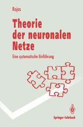 Icon image Theorie der neuronalen Netze: Eine systematische Einführung
