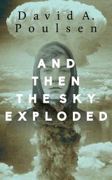 Icon image And Then the Sky Exploded