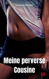 Icon image Meine perverse Cousine: Hardcore Erotik, Ausgabe 2