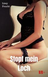 Icon image Stopf mein Loch: Versaute Story, Ausgabe 2
