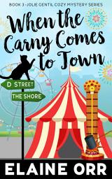 Icon image When the Carny Comes to Town