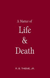 Icon image A Matter of Life and Death: The Gospel of Jesus Christ