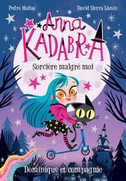 Icon image Anna Kadabra - Sorcière malgré moi