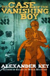 Icon image The Case of the Vanishing Boy