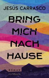 Icon image Bring mich nach Hause: Roman