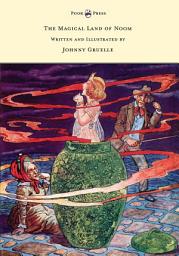 Icon image The Magical Land of Noom - Written and Illustrated by Johnny Gruelle
