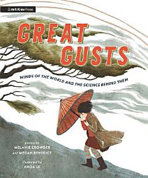 Icon image Great Gusts: Winds of the World and the Science Behind Them