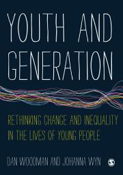 Icon image Youth and Generation: Rethinking change and inequality in the lives of young people