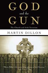 Icon image God and the Gun: The Church and Irish Terrorism
